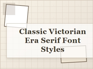 Victorian Serifs in Classic Literature