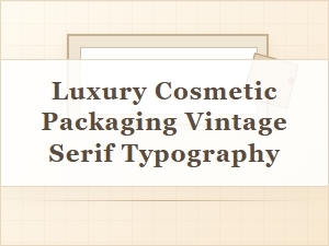 Luxury Cosmetic Packaging in Classic Serif Typography