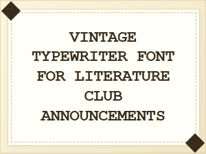A Vintage Font for Literary Club Notices